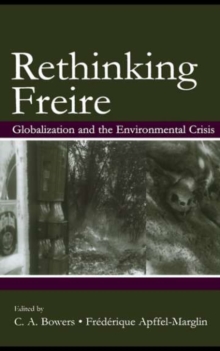 Re-Thinking Freire : Globalization and the Environmental Crisis