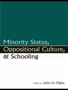 Minority Status, Oppositional Culture, & Schooling