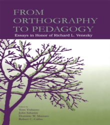 From Orthography to Pedagogy : Essays in Honor of Richard L. Venezky