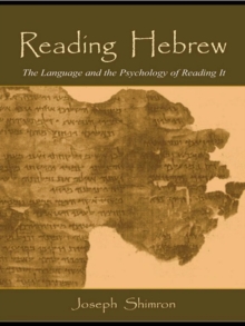 Reading Hebrew : The Language and the Psychology of Reading It