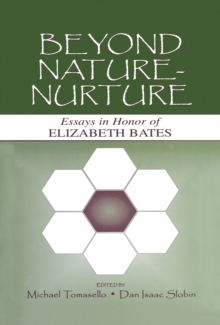 Beyond Nature-Nurture : Essays in Honor of Elizabeth Bates