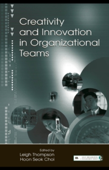 Creativity and Innovation in Organizational Teams