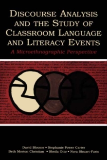 Discourse Analysis and the Study of Classroom Language and Literacy Events : A Microethnographic Perspective