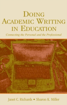 Doing Academic Writing in Education : Connecting the Personal and the Professional