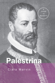 Giovanni Pierluigi da Palestrina : A Research Guide