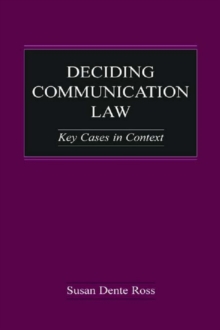 Deciding Communication Law : Key Cases in Context