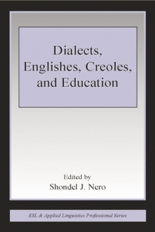 Dialects, Englishes, Creoles, and Education