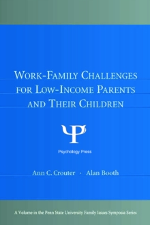 Work-Family Challenges for Low-Income Parents and Their Children