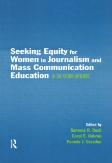 Seeking Equity for Women in Journalism and Mass Communication Education : A 30-year Update