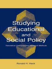 Studying Educational and Social Policy : Theoretical Concepts and Research Methods