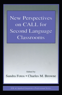 New Perspectives on CALL for Second Language Classrooms