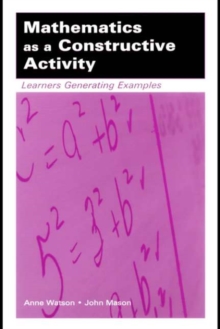 Mathematics as a Constructive Activity : Learners Generating Examples