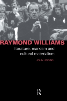 Raymond Williams : Literature, Marxism and Cultural Materialism