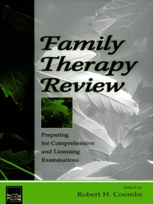 Family Therapy Review : Preparing for Comprehensive and Licensing Examinations