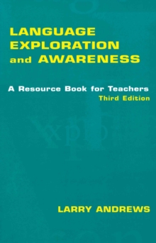 Language Exploration and Awareness : A Resource Book for Teachers