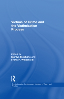 Victims of Crime and the Victimization Process