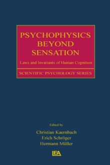 Psychophysics Beyond Sensation : Laws and Invariants of Human Cognition