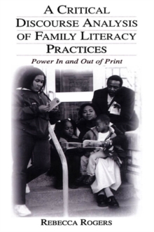 A Critical Discourse Analysis of Family Literacy Practices : Power in and Out of Print