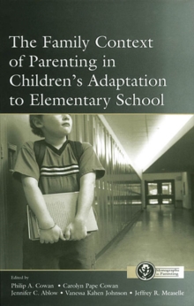 The Family Context of Parenting in Children's Adaptation to Elementary School