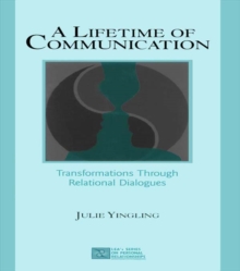 A Lifetime of Communication : Transformations Through Relational Dialogues