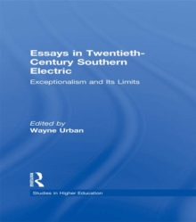 Essays in Twentieth-Century Southern Education : Exceptionalism and Its Limits