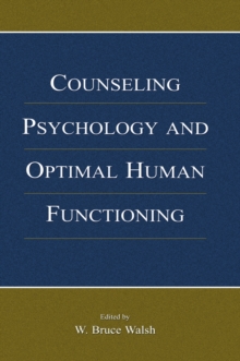 Counseling Psychology and Optimal Human Functioning