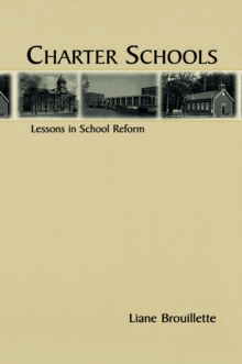 Charter Schools : Lessons in School Reform