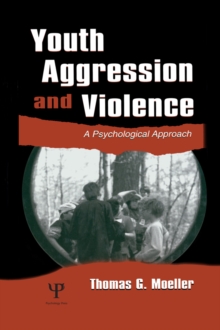 Youth Aggression and Violence : A Psychological Approach