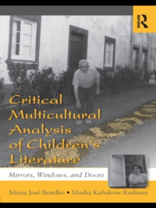 Critical Multicultural Analysis of Children's Literature : Mirrors, Windows, and Doors