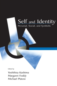 Self and Identity : Personal, Social, and Symbolic