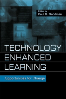 Technology Enhanced Learning : Opportunities for Change