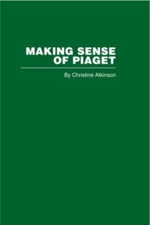 Making Sense of Piaget