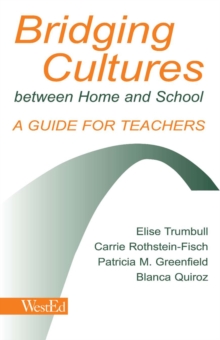 Bridging Cultures Between Home and School : A Guide for Teachers