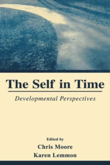 The Self in Time : Developmental Perspectives