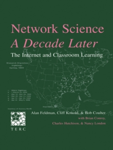 Network Science, A Decade Later : The Internet and Classroom Learning