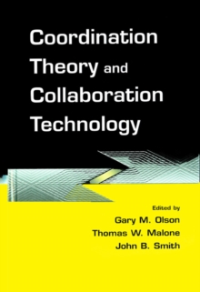 Coordination Theory and Collaboration Technology