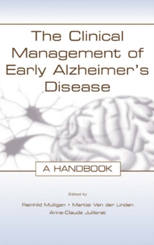 The Clinical Management of Early Alzheimer's Disease : A Handbook