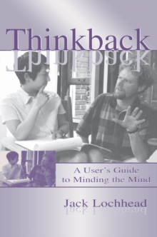 Thinkback : A User's Guide to Minding the Mind