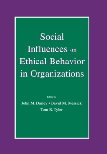 Social Influences on Ethical Behavior in Organizations