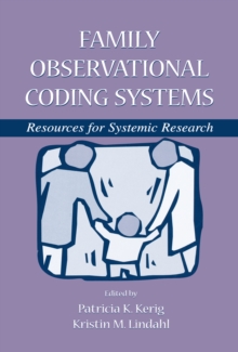 Family Observational Coding Systems : Resources for Systemic Research