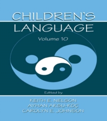 Children's Language : Volume 10: Developing Narrative and Discourse Competence