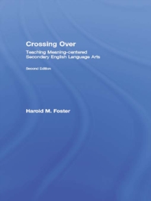 Crossing Over : Teaching Meaning-centered Secondary English Language Arts