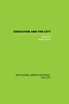 Education and the City : Theory, History and Contemporary Practice