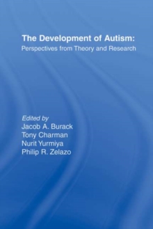 The Development of Autism : Perspectives From Theory and Research