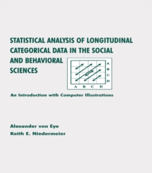 Statistical Analysis of Longitudinal Categorical Data in the Social and Behavioral Sciences : An introduction With Computer Illustrations