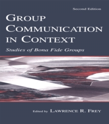 Group Communication in Context : Studies of Bona Fide Groups