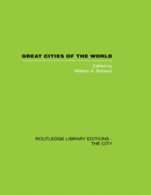 Great Cities of the World : Their government, Politics and Planning