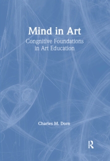 Mind in Art : Cognitive Foundations in Art Education