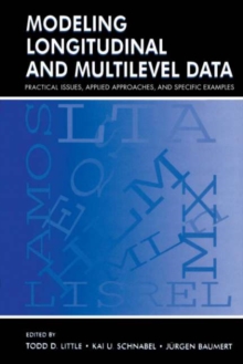 Modeling Longitudinal and Multilevel Data : Practical Issues, Applied Approaches, and Specific Examples