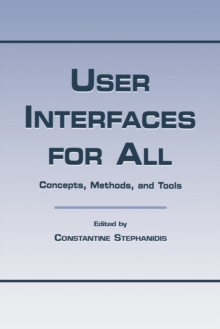 User Interfaces for All : Concepts, Methods, and Tools